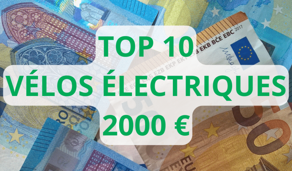 Vélo électrique 2000 euros : Top 10 et Comparatif des meilleurs VAE à moins de 2000 €