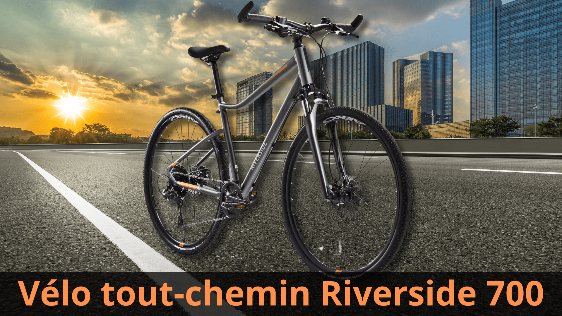 Test - Le Decathlon Riverside 700