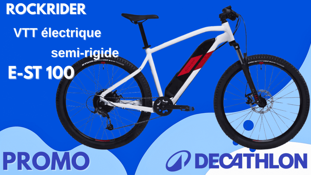 Rockrider E-ST 100 : le bon plan du moment pour s’offrir un VTT électrique à prix choc !